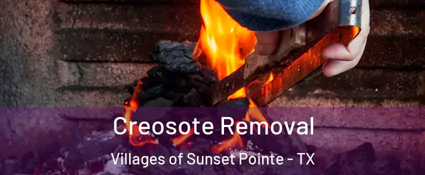 Creosote Removal Villages of Sunset Pointe - TX