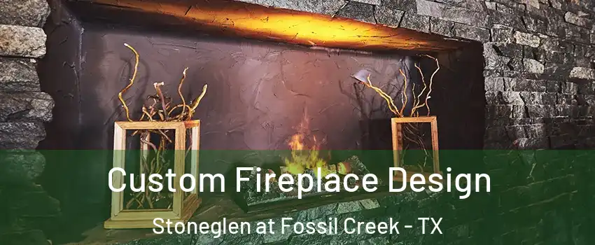 Custom Fireplace Design Stoneglen at Fossil Creek - TX