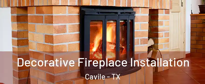 Decorative Fireplace Installation Cavile - TX