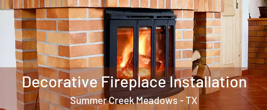 Decorative Fireplace Installation Summer Creek Meadows - TX