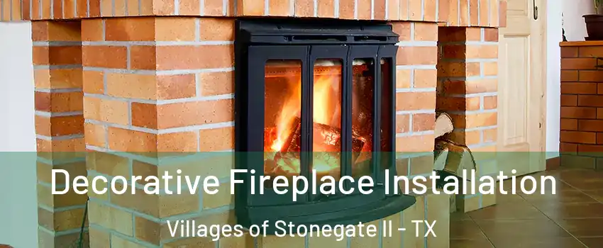 Decorative Fireplace Installation Villages of Stonegate II - TX