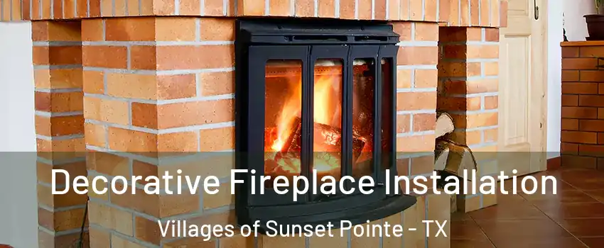 Decorative Fireplace Installation Villages of Sunset Pointe - TX