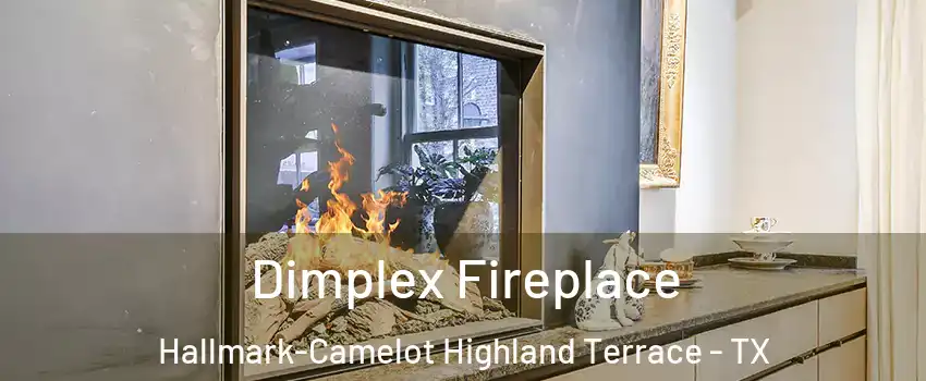 Dimplex Fireplace Hallmark-Camelot Highland Terrace - TX