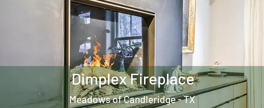 Dimplex Fireplace Meadows of Candleridge - TX
