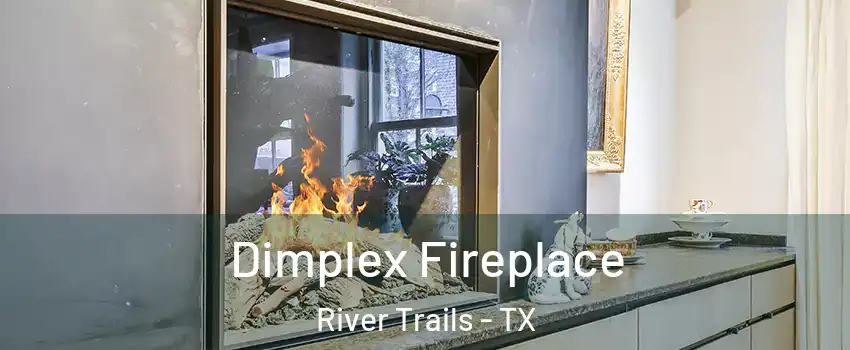 Dimplex Fireplace River Trails - TX