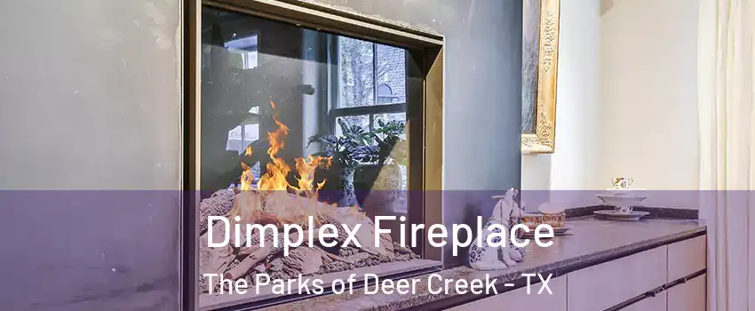Dimplex Fireplace The Parks of Deer Creek - TX