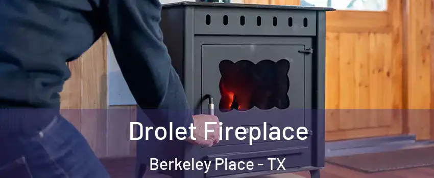 Drolet Fireplace Berkeley Place - TX