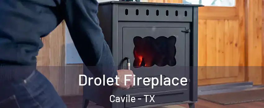 Drolet Fireplace Cavile - TX