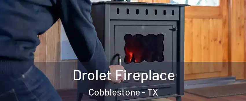 Drolet Fireplace Cobblestone - TX