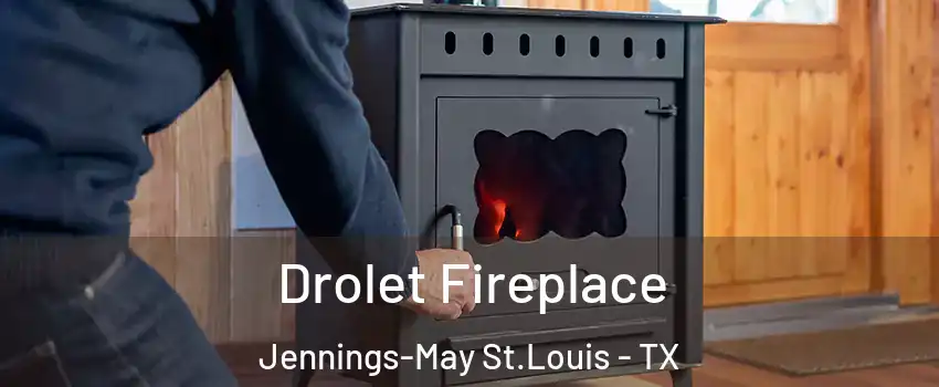 Drolet Fireplace Jennings-May St.Louis - TX