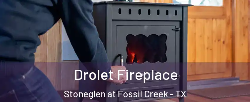 Drolet Fireplace Stoneglen at Fossil Creek - TX