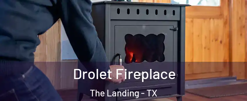 Drolet Fireplace The Landing - TX