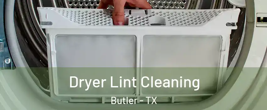 Dryer Lint Cleaning Butler - TX