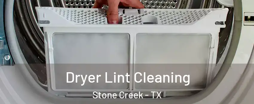 Dryer Lint Cleaning Stone Creek - TX
