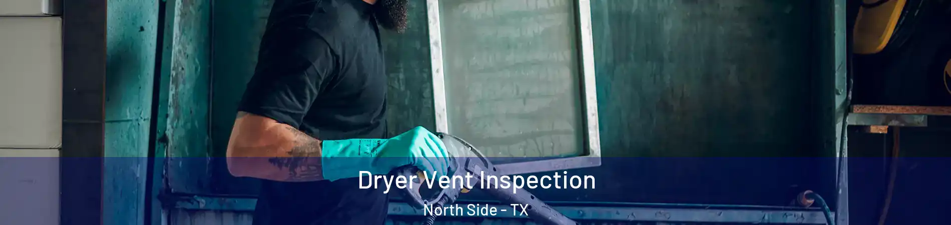 Dryer Vent Inspection North Side - TX