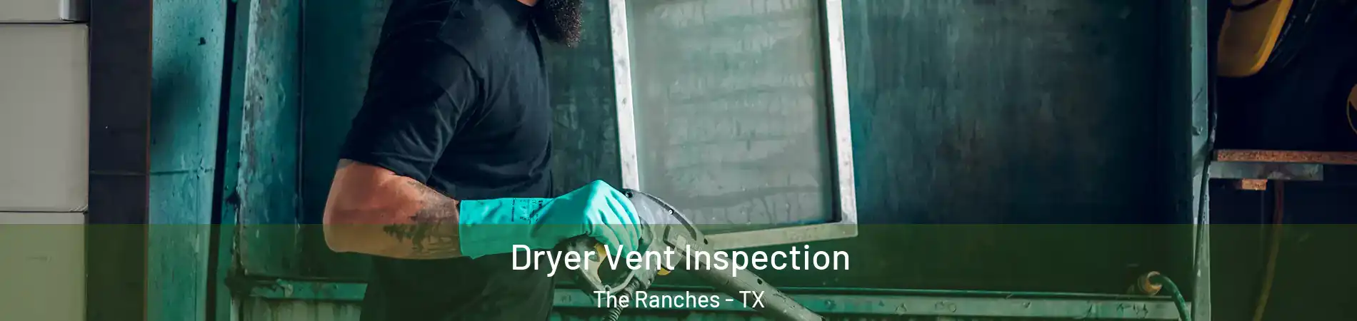 Dryer Vent Inspection The Ranches - TX