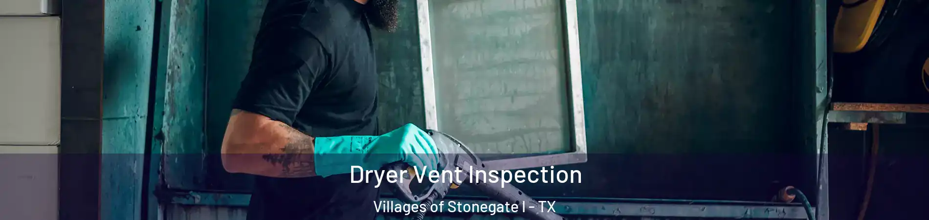 Dryer Vent Inspection Villages of Stonegate I - TX
