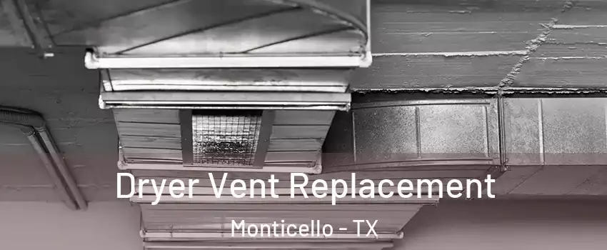 Dryer Vent Replacement Monticello - TX