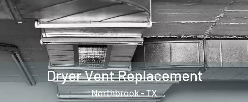 Dryer Vent Replacement Northbrook - TX