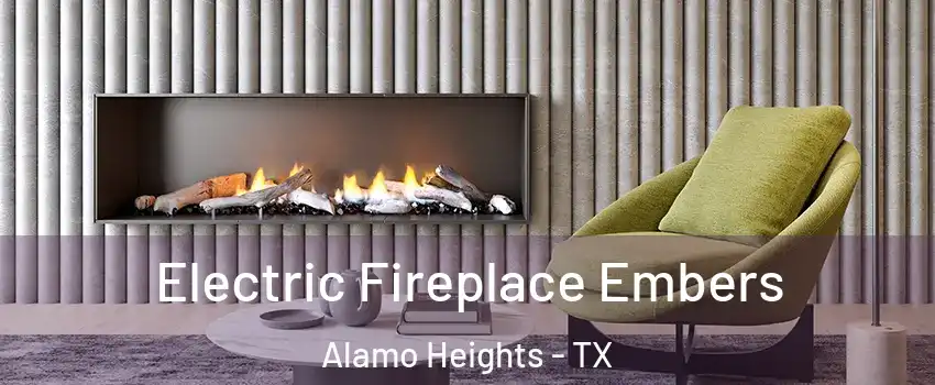 Electric Fireplace Embers Alamo Heights - TX