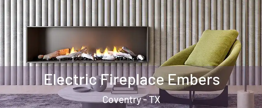 Electric Fireplace Embers Coventry - TX