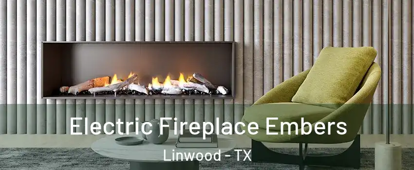 Electric Fireplace Embers Linwood - TX