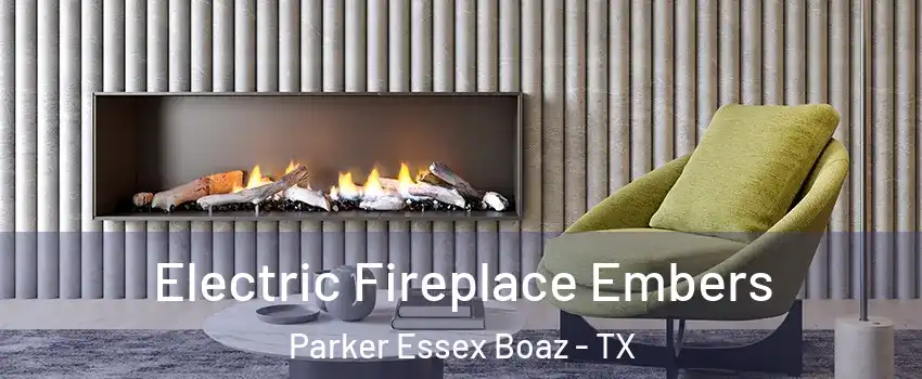Electric Fireplace Embers Parker Essex Boaz - TX