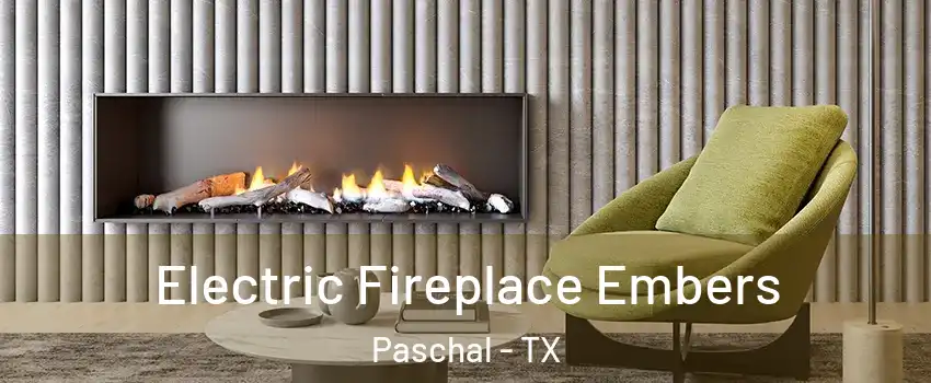 Electric Fireplace Embers Paschal - TX