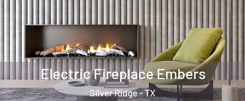 Electric Fireplace Embers Silver Ridge - TX