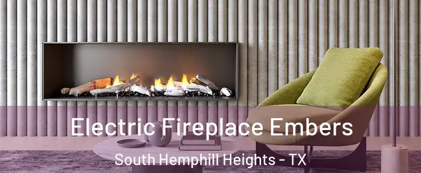 Electric Fireplace Embers South Hemphill Heights - TX
