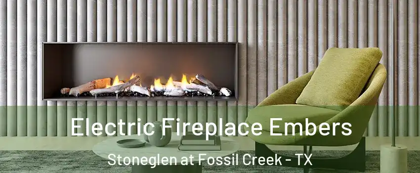 Electric Fireplace Embers Stoneglen at Fossil Creek - TX