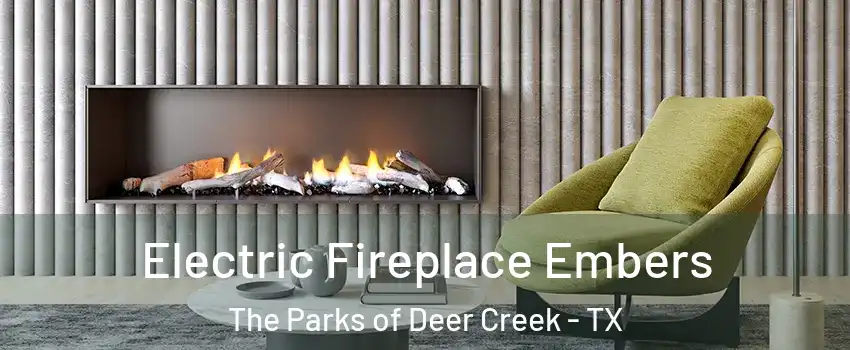 Electric Fireplace Embers The Parks of Deer Creek - TX