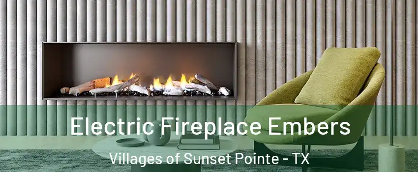 Electric Fireplace Embers Villages of Sunset Pointe - TX