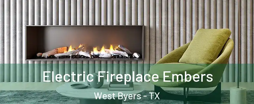 Electric Fireplace Embers West Byers - TX