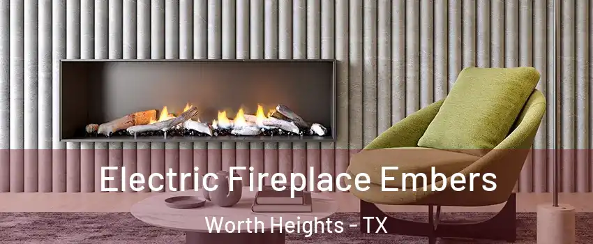 Electric Fireplace Embers Worth Heights - TX