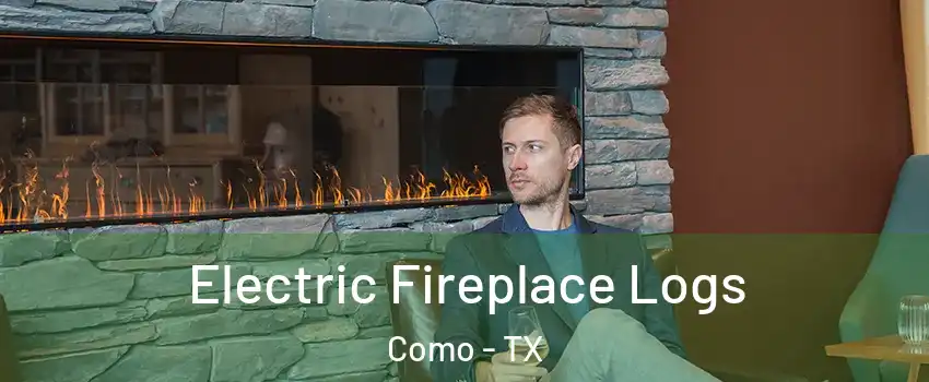 Electric Fireplace Logs Como - TX
