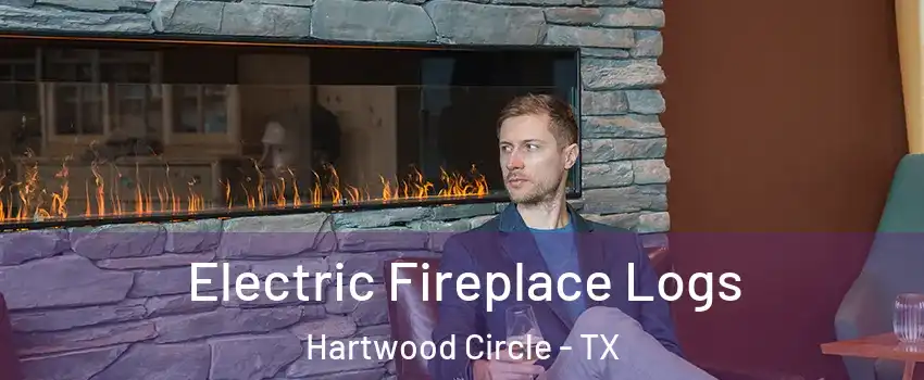 Electric Fireplace Logs Hartwood Circle - TX