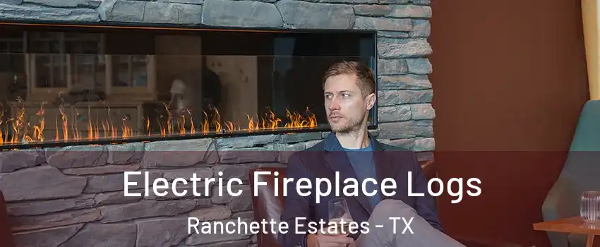 Electric Fireplace Logs Ranchette Estates - TX
