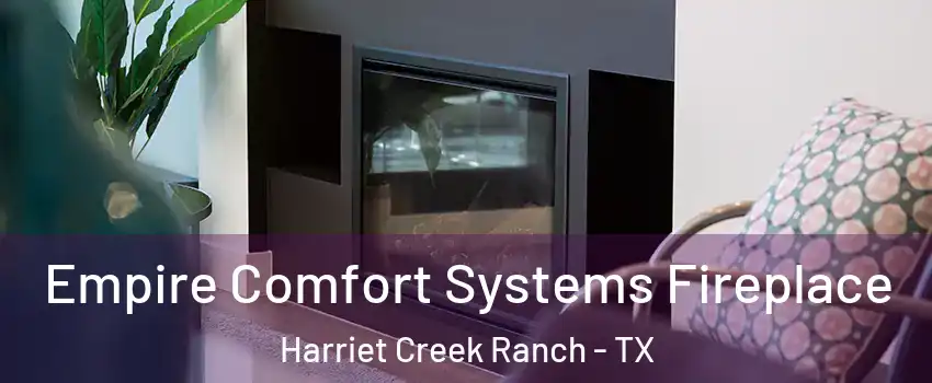 Empire Comfort Systems Fireplace Harriet Creek Ranch - TX