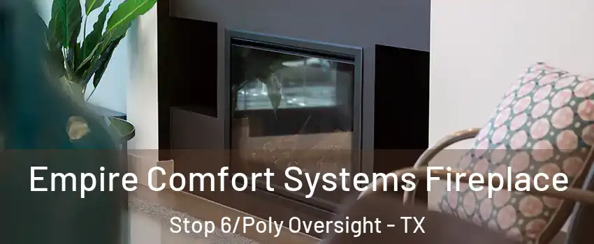 Empire Comfort Systems Fireplace Stop 6/Poly Oversight - TX