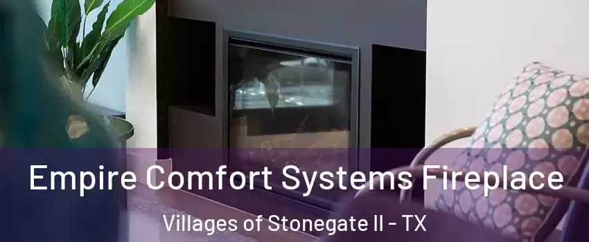 Empire Comfort Systems Fireplace Villages of Stonegate II - TX