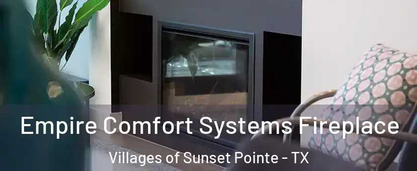 Empire Comfort Systems Fireplace Villages of Sunset Pointe - TX