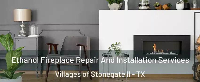 Ethanol Fireplace Repair And Installation Services Villages of Stonegate II - TX