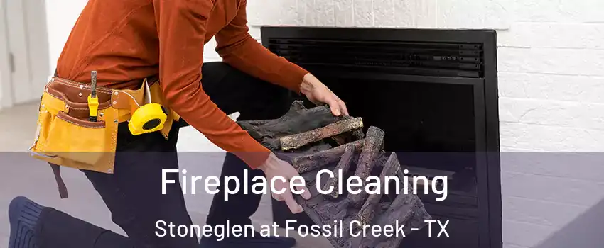 Fireplace Cleaning Stoneglen at Fossil Creek - TX