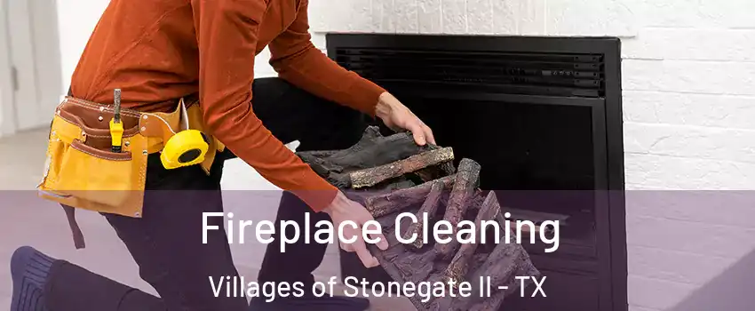 Fireplace Cleaning Villages of Stonegate II - TX