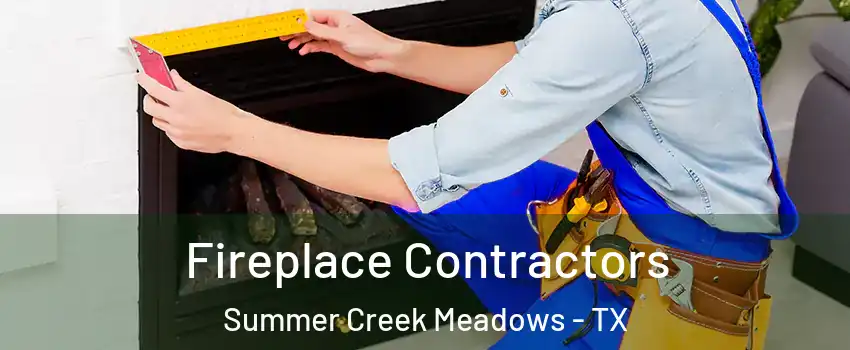 Fireplace Contractors Summer Creek Meadows - TX