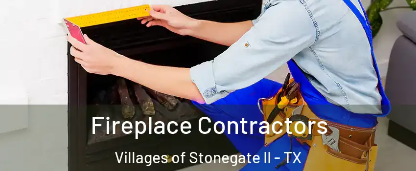 Fireplace Contractors Villages of Stonegate II - TX