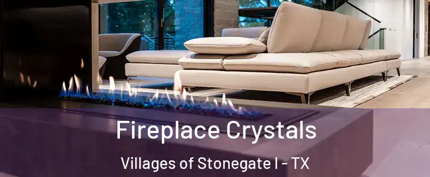 Fireplace Crystals Villages of Stonegate I - TX