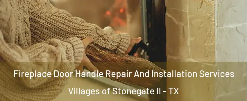 Fireplace Door Handle Repair And Installation Services Villages of Stonegate II - TX