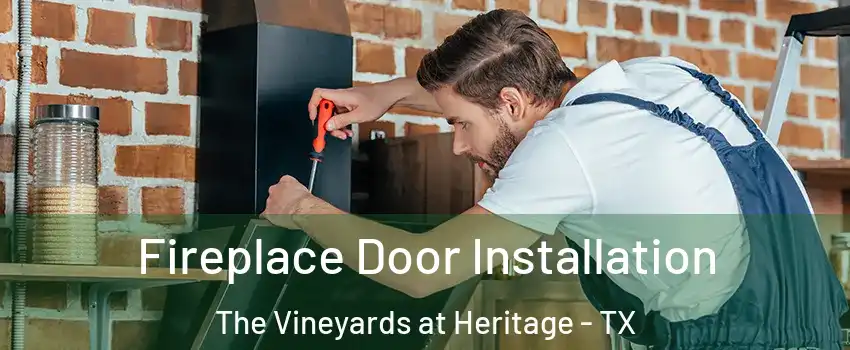 Fireplace Door Installation The Vineyards at Heritage - TX